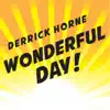 Derrick Horne - Wonderful Day (The Singles) - EP